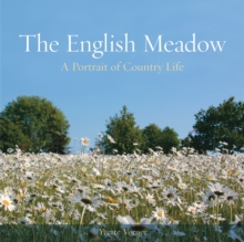The English Meadow : A Portrait of Country Life, Hardback Book The English Meadow : A Portrait of Country Life, Hardback Book