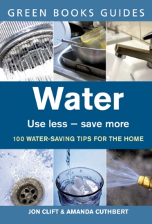 Water : Use Less, Save More, Paperback Book Water : Use Less, Save More, Paperback Book