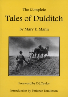 The Complete Tales of Dulditch : 32 Short Stories by Mary E. Mann, Paperback Book The Complete Tales of Dulditch : 32 Short Stories by Mary E. Mann, Paperback Book