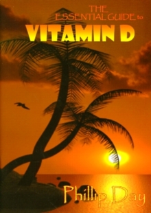 The Essential Guide to Vitamin D