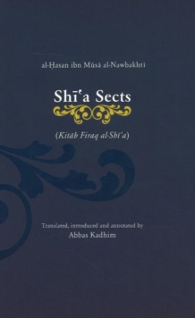 Shi'a Sects : Kitab Firaq al-Shi'a, Paperback Book Shi'a Sects : Kitab Firaq al-Shi'a, Paperback Book