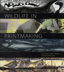 Wildlife in Printmaking, Hardback Book Wildlife in Printmaking, Hardback Book