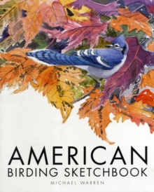 American Birding Sketchbook, Hardback Book American Birding Sketchbook, Hardback Book