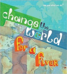 Change the World for a Fiver : We are What We Do, Paperback Book Change the World for a Fiver : We are What We Do, Paperback Book