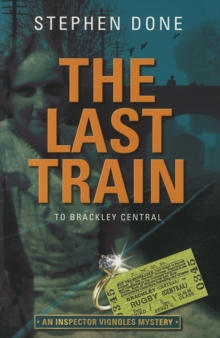 The Last Train to Brackley Central, Paperback Book The Last Train to Brackley Central, Paperback Book