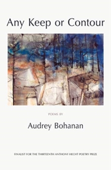 Any Keep or Contour : Poems, Paperback / softback Book Any Keep or Contour : Poems, Paperback / softback Book