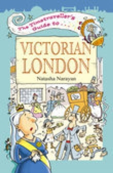 The Timetraveller's Guide to Victorian London, Paperback Book The Timetraveller's Guide to Victorian London, Paperback Book