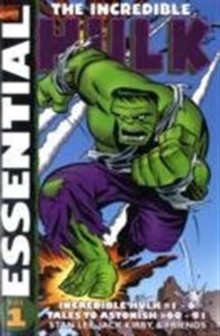 Essential Incredible Hulk Vol.1 : Incredible Hulk #1-6, Tales to Astonish #60-91, Paperback / softback Book Essential Incredible Hulk Vol.1 : Incredible Hulk #1-6, Tales to Astonish #60-91, Paperback / softback Book