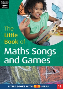 The Little Book of Maths Songs and Games : Little Books with Big Ideas, Paperback / softback Book The Little Book of Maths Songs and Games : Little Books with Big Ideas, Paperback / softback Book
