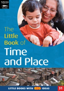 The Little Book of Time and Place : Little Books with Big Ideas, Paperback / softback Book The Little Book of Time and Place : Little Books with Big Ideas, Paperback / softback Book