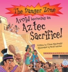 Avoid Becoming an Aztec Sacrifice!, Paperback Book Avoid Becoming an Aztec Sacrifice!, Paperback Book