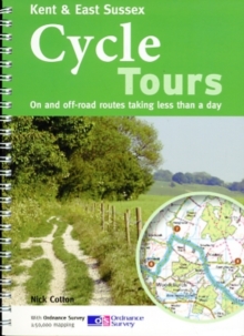 Kent & East Sussex Cycle Tours : On and Off-road Routes Taking Less Than a Day, Paperback Book Kent & East Sussex Cycle Tours : On and Off-road Routes Taking Less Than a Day, Paperback Book