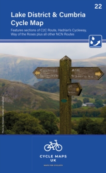 Lake District & Cumbria Cycle Map 22 : Features sections of the C2C Route, Hadrians Wall, .....
