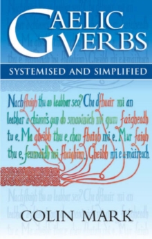 Gaelic Verbs : Systemised and Simplified, Paperback Book Gaelic Verbs : Systemised and Simplified, Paperback Book