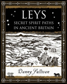 Leys : Secret Spirit Paths in Ancient Britain