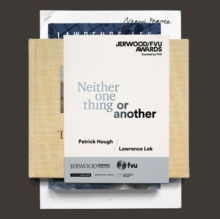 Jerwood/FVU Awards 2017 : 'Neither One Thing or Another', Patrick Hough / Lawrence Lek, Paperback Book Jerwood/FVU Awards 2017 : 'Neither One Thing or Another', Patrick Hough / Lawrence Lek, Paperback Book