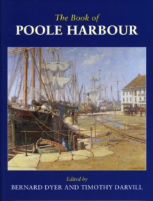 The Book of Poole Harbour, Hardback Book The Book of Poole Harbour, Hardback Book
