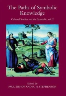 The Paths of Symbolic Knowledge: Occasional Papers in Cassirer and Cultural-theory Studies, Presented at the University of Glasgow's Centre for Intercultural Studies: No. 2 : Occasional Papers in Cass, Paperback / softback Book The Paths of Symbolic Knowledge: Occasional Papers in Cassirer and Cultural-theory Studies, Presented at the University of Glasgow's Centre for Intercultural Studies: No. 2 : Occasional Papers in Cass, Paperback / softback Book