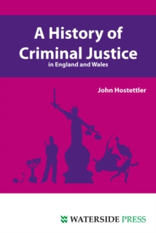 A History of Criminal Justice in England and Wales, Paperback Book A History of Criminal Justice in England and Wales, Paperback Book