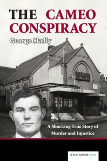 The Cameo Conspiracy : A Shocking True Story of Murder and Injustice, Paperback / softback Book The Cameo Conspiracy : A Shocking True Story of Murder and Injustice, Paperback / softback Book