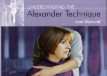 Understanding the Alexander Technique, Paperback Book Understanding the Alexander Technique, Paperback Book
