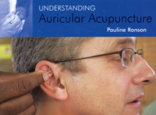UNDERSTANDING AURICULAR ACUPUNCTURE, Paperback Book UNDERSTANDING AURICULAR ACUPUNCTURE, Paperback Book
