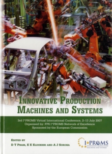 Innovative Production Machines and Systems : Third I*PROMS Virtual International Conference, 2-13 July, 2007