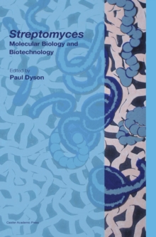 Streptomyces : Molecular Biology and Biotechnology, Hardback Book Streptomyces : Molecular Biology and Biotechnology, Hardback Book