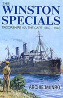 The Winston Specials : Troopships Via the Cape 1940-1943, Hardback Book The Winston Specials : Troopships Via the Cape 1940-1943, Hardback Book