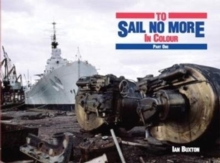 TO SAIL NO MORE IN COLOUR : 1, Hardback Book TO SAIL NO MORE IN COLOUR : 1, Hardback Book