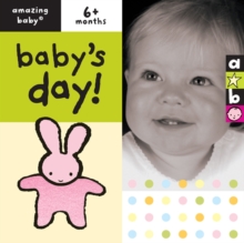 Baby's Day : Amazing Baby, Board book Book Baby's Day : Amazing Baby, Board book Book