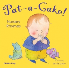 Pat-a-cake! Nursery Rhymes, Board book Book Pat-a-cake! Nursery Rhymes, Board book Book