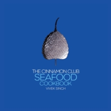 The Cinnamon Club Seafood Cookbook, Hardback Book The Cinnamon Club Seafood Cookbook, Hardback Book