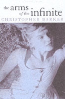The Arms of the Infinite, Paperback Book The Arms of the Infinite, Paperback Book