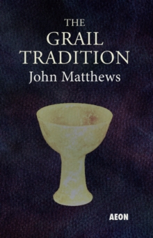 The Grail Tradition, Paperback / softback Book The Grail Tradition, Paperback / softback Book