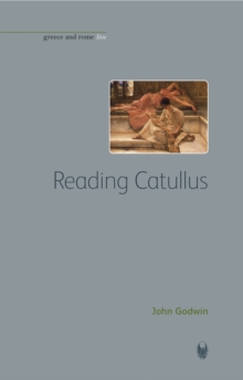 Reading Catullus, Paperback / softback Book Reading Catullus, Paperback / softback Book