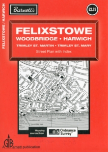 Felixstowe/Woodbridge/Harwich Street Plan, Sheet map, folded Book Felixstowe/Woodbridge/Harwich Street Plan, Sheet map, folded Book