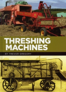 Threshing Machines, Hardback Book Threshing Machines, Hardback Book