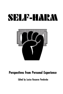 Self Harm : Perspectives from Experience, Paperback Book Self Harm : Perspectives from Experience, Paperback Book