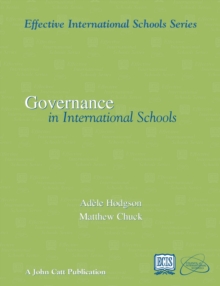 Governance in International Schools, Paperback / softback Book Governance in International Schools, Paperback / softback Book