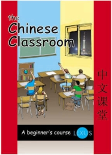 The Chinese Classroom : A Beginner's Guide, Paperback Book The Chinese Classroom : A Beginner's Guide, Paperback Book