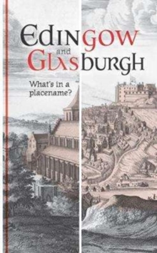 Edingow and Glasburgh : What's in a Placename?, Paperback / softback Book Edingow and Glasburgh : What's in a Placename?, Paperback / softback Book