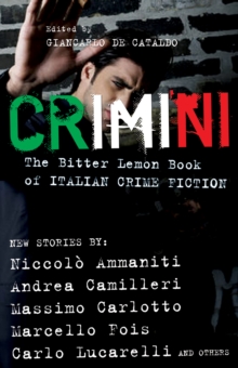 Crimini : The Bitter Lemon Book of Italian Crime Fiction, Paperback Book Crimini : The Bitter Lemon Book of Italian Crime Fiction, Paperback Book