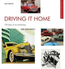 Driving it Home : 100 Years of Car Advertising, Paperback Book Driving it Home : 100 Years of Car Advertising, Paperback Book