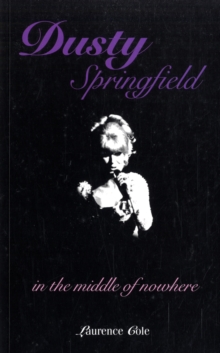 Dusty Springfield : In the Middle of Nowhere, Paperback Book Dusty Springfield : In the Middle of Nowhere, Paperback Book