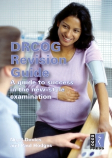 DRCOG Revision Guide : A Guide to Success in the New-Style Examination, Paperback / softback Book DRCOG Revision Guide : A Guide to Success in the New-Style Examination, Paperback / softback Book