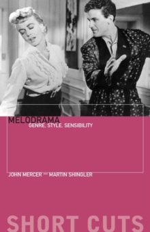 Melodrama : Genre, Style and Sensibility, Paperback Book Melodrama : Genre, Style and Sensibility, Paperback Book