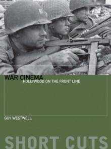 War Cinema - Hollywood on the Front Line, Paperback / softback Book War Cinema - Hollywood on the Front Line, Paperback / softback Book