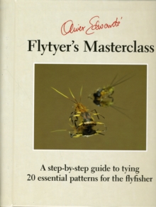 Oliver Edwards' Flytyer's Masterclass, Spiral bound Book Oliver Edwards' Flytyer's Masterclass, Spiral bound Book
