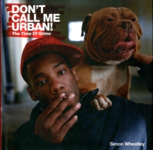 Don't Call Me Urban! : The Time of Grime, Hardback Book Don't Call Me Urban! : The Time of Grime, Hardback Book